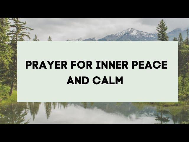 PRAYER FOR INNER PEACE AND CALM