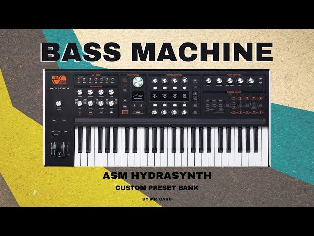 ASM Hydrasynth - Bass Machine [SOUNDSET] • Custom Presets