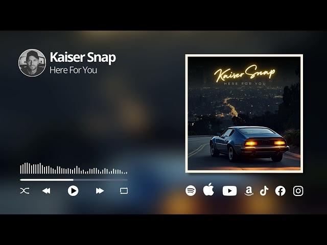 Kaiser Snap - Here For You (Lyric Video)