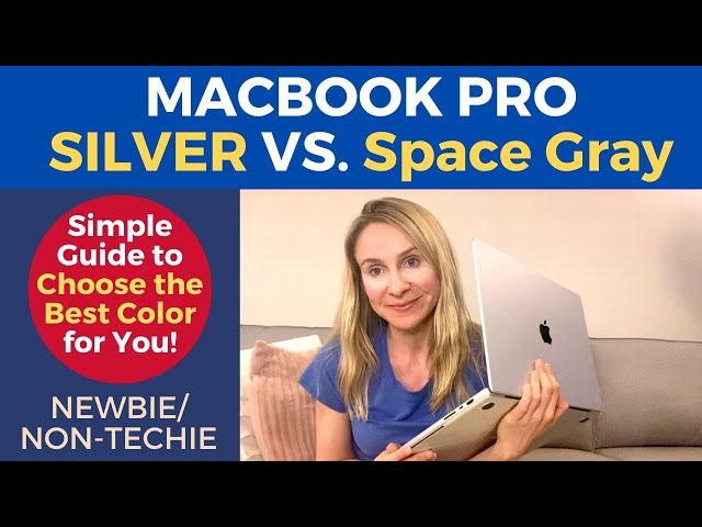 MACBOOK PRO SILVER VS. SPACE GRAY – Easy Questions to Decide the Best Color for You!