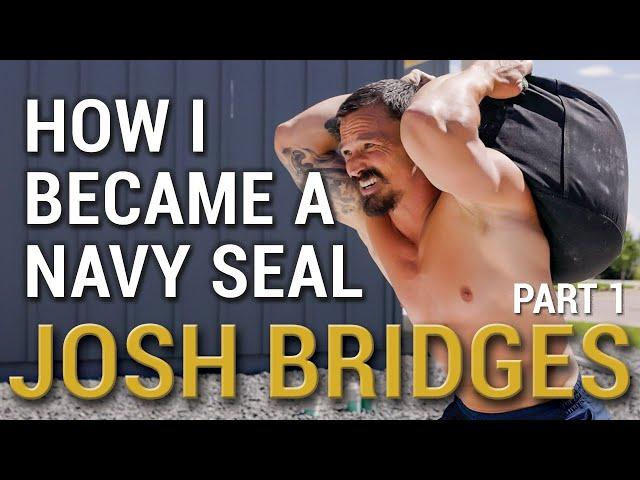 How I trained to become a Navy SEAL! Josh Bridges Military Selection Training Pt. 1