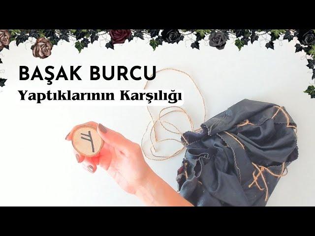 Başak Burcu Haftalık - Yaptıklarının Karşılığı