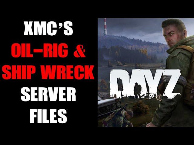 XMC's Oil-Rig & Ship Wreck Custom Object Files For CHERNARUS DayZ PC & Console Community Servers