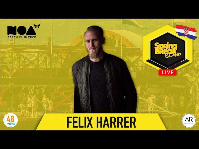 FELIX HARRER | Spring Break Island LIVE (Noa Beach Club) | hosted by 48HOURS & Anastasia Rose