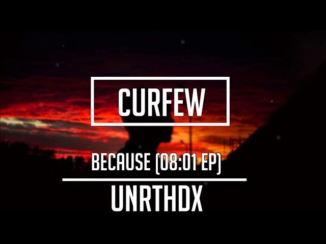 Because - Curfew (08:01 EP)