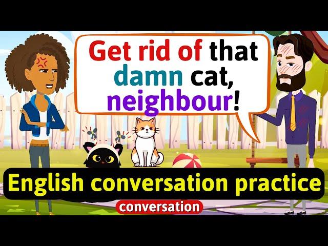 Practice English Conversation (I hate your cat) Improve English Speaking Skills