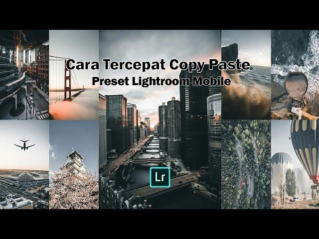 Cara Tercepat Copy Paste Preset Lightroom Android 2021