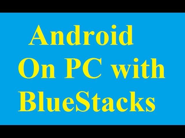 Android emulator on your PC with BlueStacks - Betdownload.com