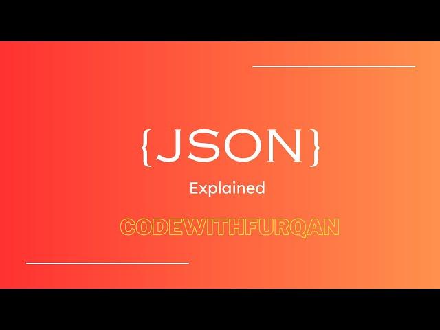 Learn JSON || JSON Explained in 6 Minutes || CodeWithFurqan