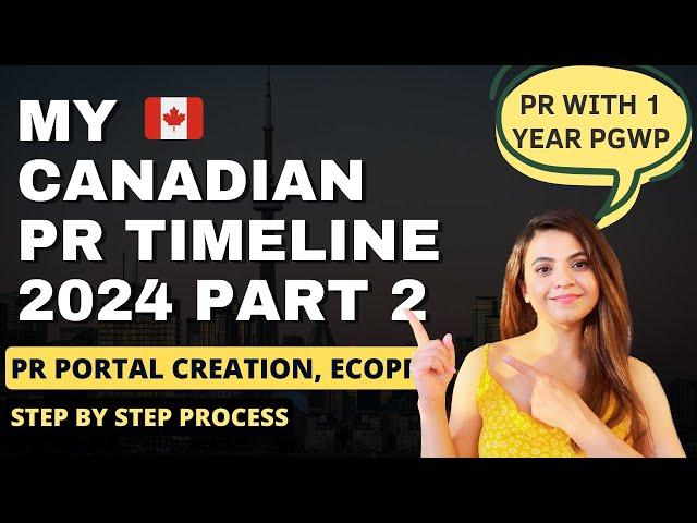 My Canadian PR Timeline 2024 | PERMANENT RESIDENCY IN CANADA WITH 1YEAR PGWP | PR PORTAL , ECOPR