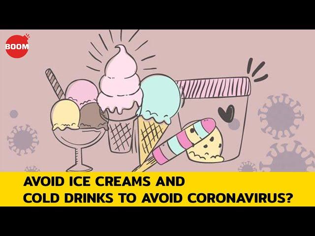 Avoid Ice Creams And Cold Drinks To Avoid Coronavirus?