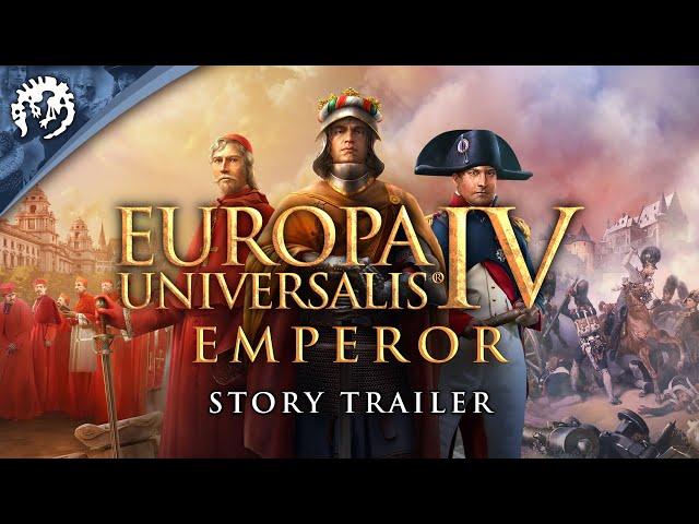 Europa Universalis IV: Emperor - Story Trailer