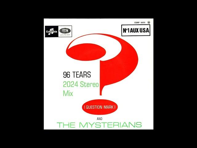 Question Mark and the Mysterians - 96 Tears (2024 Stereo Mix)