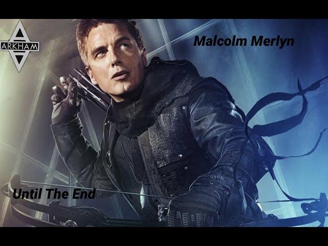 Malcolm Merlyn Tribute