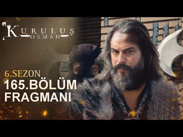 Kuruluş Osman 165. Bölüm Fragmanı l 6. Sezon Tanıtım