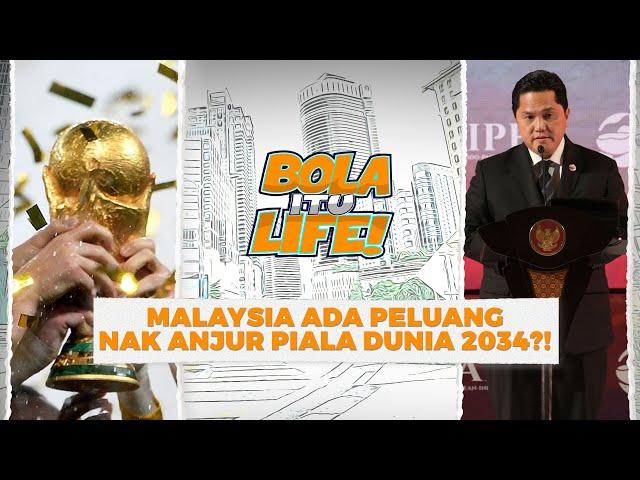 Ketua PSSI, Erick Thohir mahu bawa Piala Dunia ke Asia | Bola Itu Life