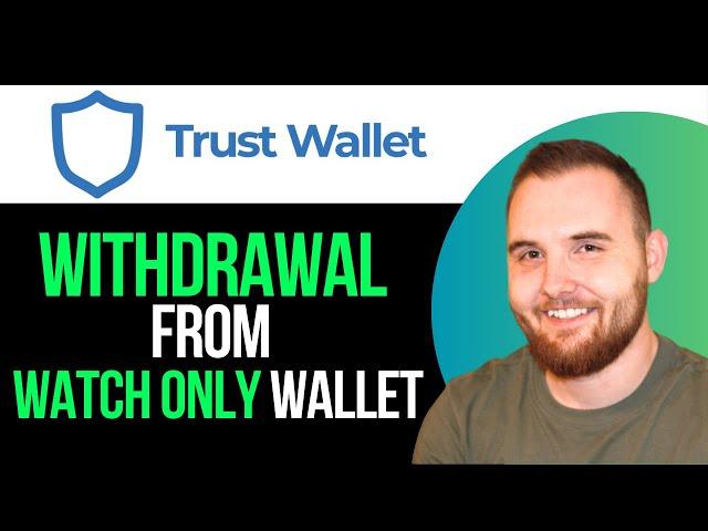 How To Withdraw From Watch Only Wallet on Trust Wallet (Step By Step)