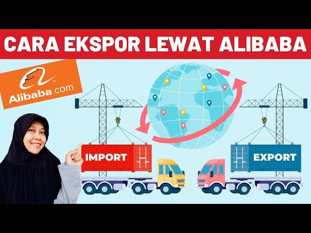 CARA EKSPOR LEWAT ALIBABA UNTUK PEMULA EXPORT BARANG KE LUAR NEGERI SYARAT DAFTAR ONLINE TERBARU