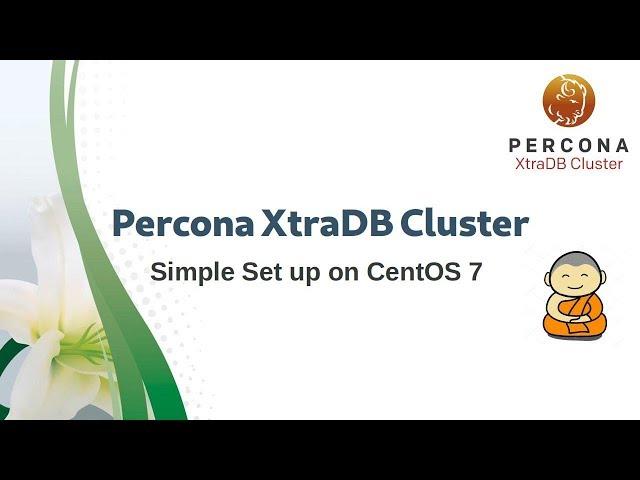 Install Percona XtraDB Cluster on CentOS 7 in simple easy steps