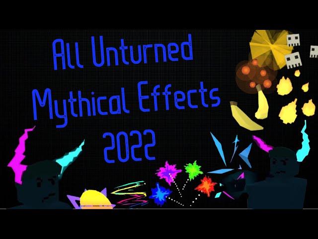 All Unturned Mythical Effects! (Arid Update 2022)