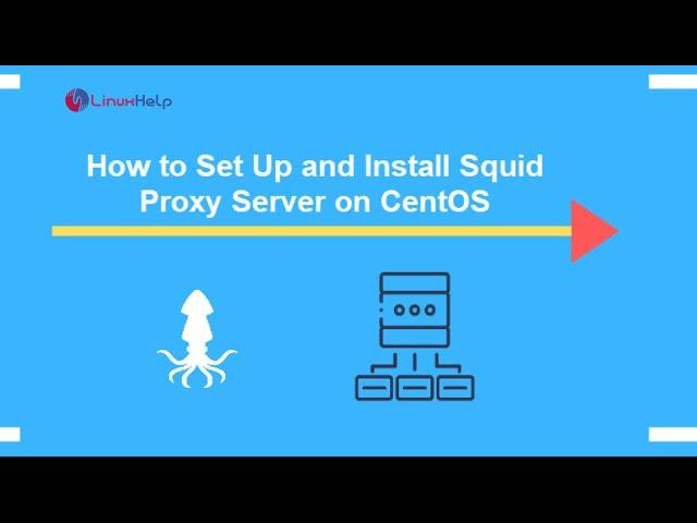 How to install and configure Squid proxy server on CentOS 7