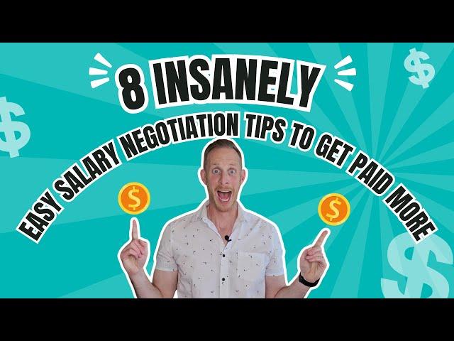 Salary Negotiation - 8 INSANELY Easy Tips to get Paid MORE!