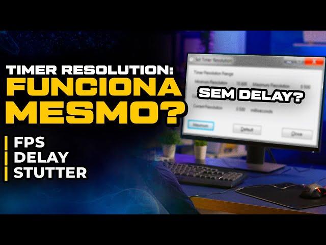 REDUZIR TIMER RESOLUTION, FUNCIONA MESMO ? OTIMIZAR O PC COM MENOS INPUT LAG E MAIS FPS NOS JOGOS !