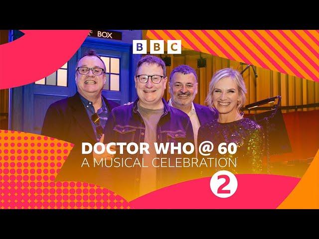 Doctor Who @60: A Musical Celebration - BBC Radio 2 - FULL