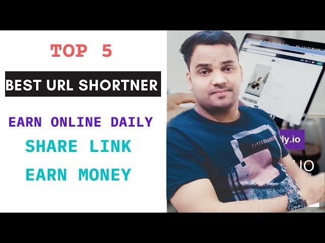 Top 5 Highest Paying URL Shortener | Make Money Online | Earn Money From Links Sharing