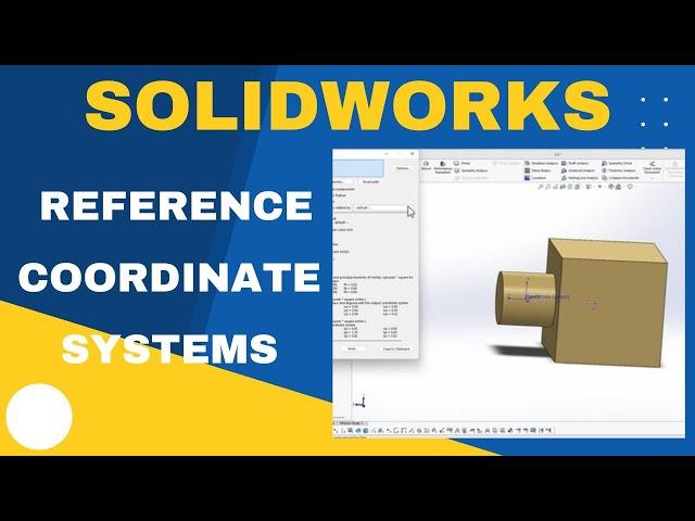 How to Create Reference Coordinate Systems in SolidWorks - SolidWorks Tutorial