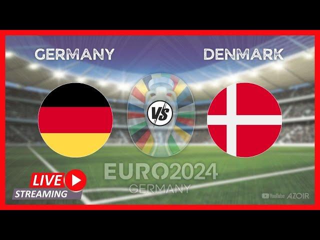 [LIVE] Germany VS Denmark • Round of 16 of UEFA Euro 2024 • Full match streaming