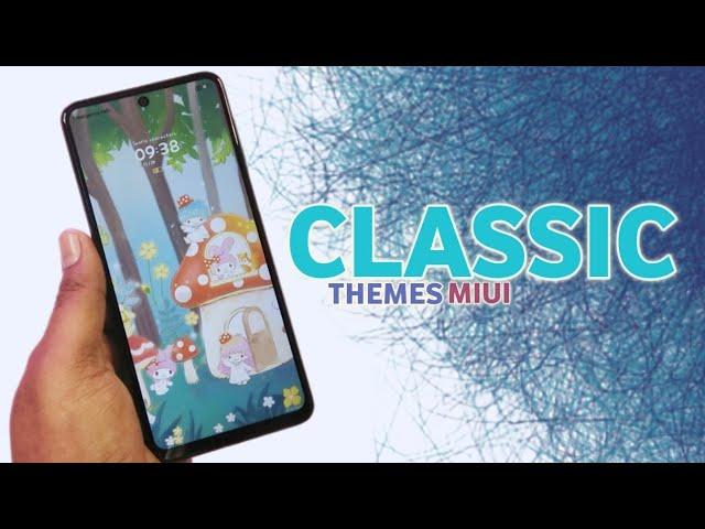 Classic Themes Collection Miui | Unique Miui 13 themes for You!