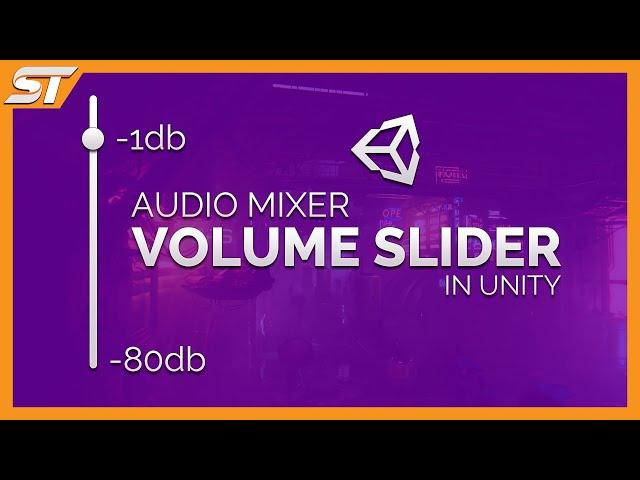 UI Volume Slider using AUDIO MIXERS | Unity Audio