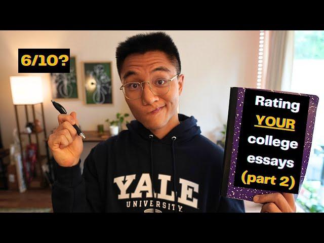 Rating YOUR College Essays | Yale '20 Grad Explains How to Write AMAZING Common App Essays