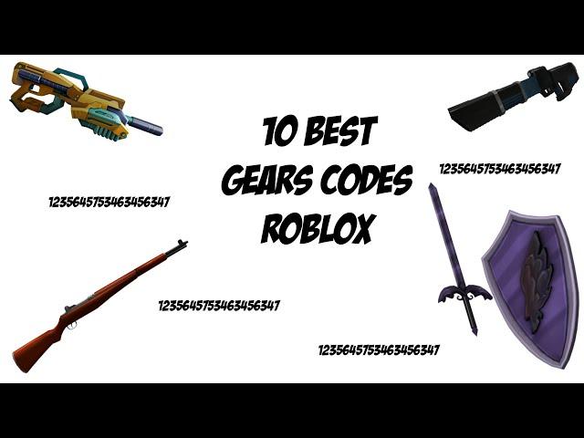 Top 10 Best Gears codes In Roblox | Топ 10 кодов на вещи в роблокс.