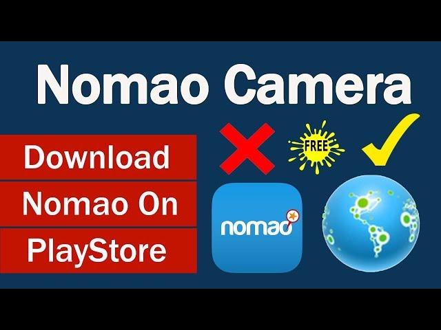 Nomao Camera APK Download On Google Play Store! | Nomao Camera App (2020)