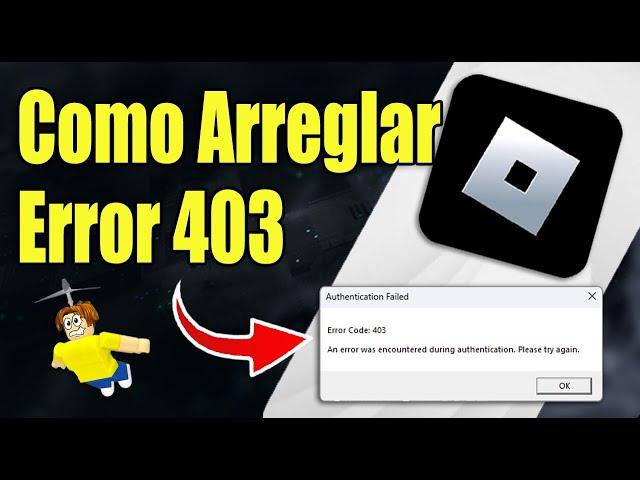 Como Arreglar Error 403 De Autenticacion en Roblox