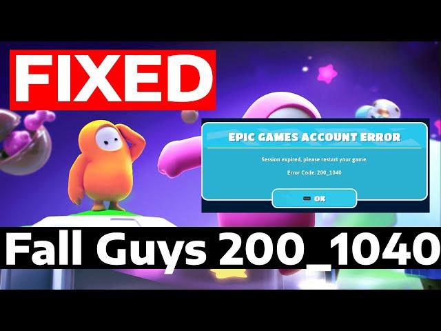 How To Fix Fall Guys Epic Games Account Error Code 200_1040