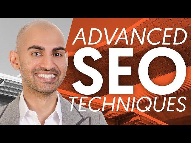 6 Advanced SEO Techniques To Use In 2023 | Neil Patel