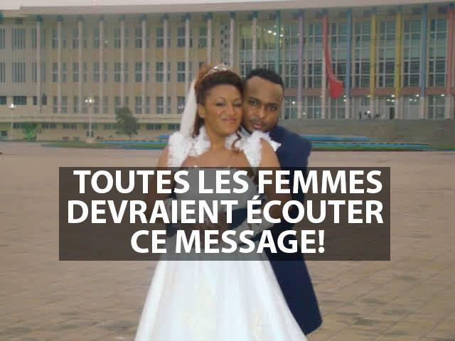 Toutes les femmes devraient écouter ce message  / Révérend Paul Mukendi