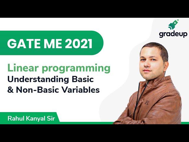 Understanding Basic and Non-Basic Variables | GATE ME 2021 | Linear Programming | Gradeup