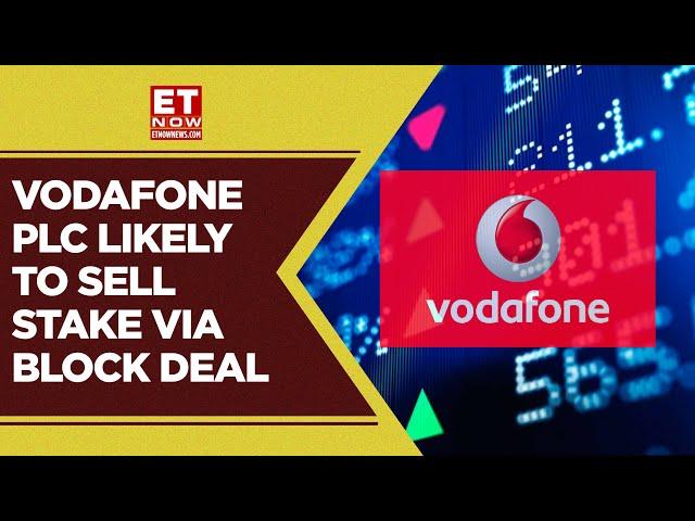 Vodafone Block Deal: Indus Towers Stake Sale UPDATE | Stock Market