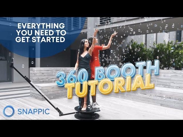 360 Photo Booth Tutorial - The ultimate guide to starting a 360 Photo booth business with Snappic.