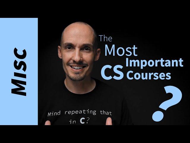 What are the Most Important CS Courses?