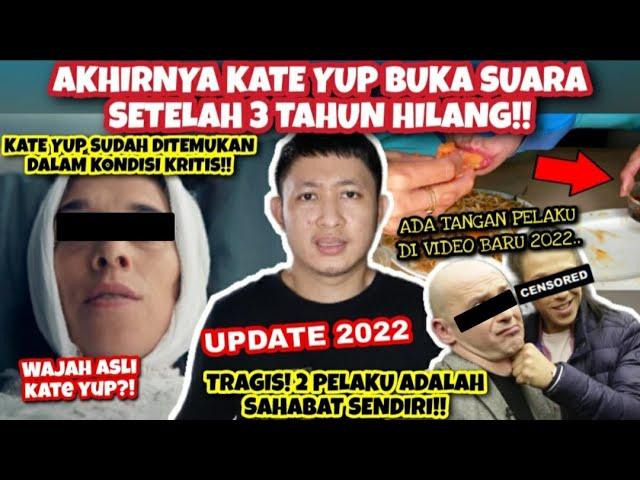 KATE YUP KEMBALI DITEMUKAN SETELAH 3 TAHUN HILANG!! TERUNGKAP IDENTITAS ASLI, BEGINI KONDISINYA