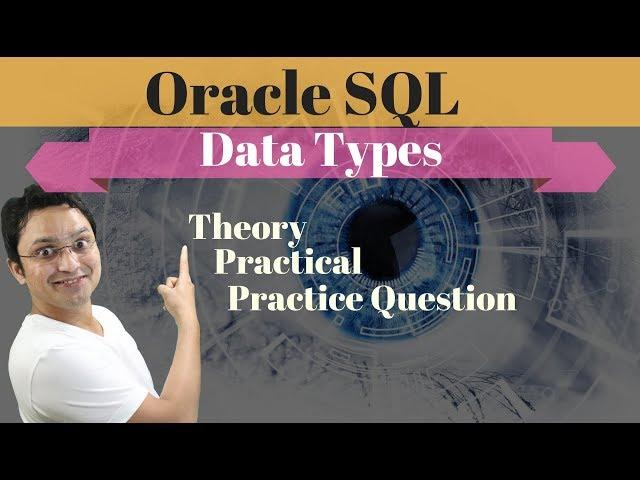 Tutorial#4 Data Types in Oracle SQL Database | best for oracle SQL database beginners - Training