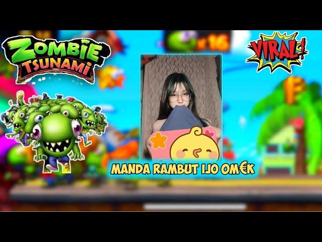 Manda Rambut Ijo 0m€k || Gameplay Zombie Tsunami