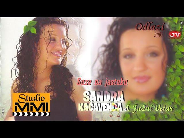 Sandra Kacavenda - Suze na jastuku (Audio 2001)