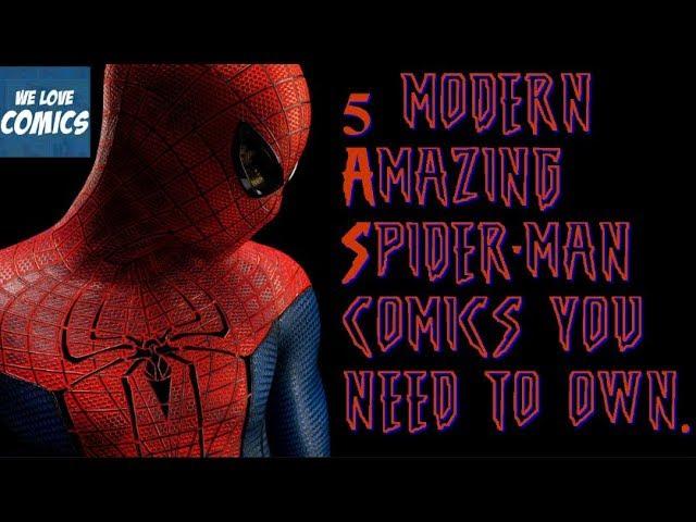 5 Modern Spider-Man comics you NEED to own.