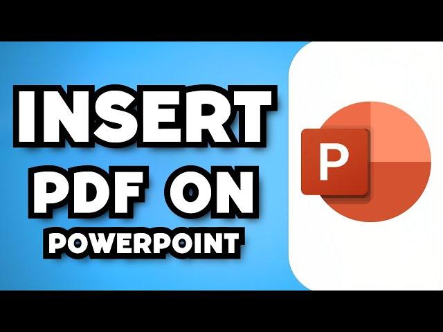 How to Insert PDF in PowerPoint (2024 Guide)